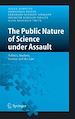 Téléchargez le livre numérique:  The Public Nature of Science under Assault