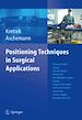 Téléchargez le livre numérique:  Positioning Techniques in Surgical Applications