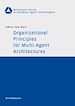 Téléchargez le livre numérique:  Organizational Principles for Multi-Agent Architectures
