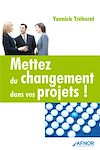Télécharger le livre :  Mettez du changement dans vos projets
