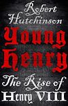 Download this eBook Young Henry - The Rise of Henry VIII
