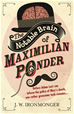 Téléchargez le livre numérique:  The Notable Brain of Maximilian Ponder