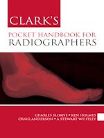 Télécharger cet ebook : Clark's Pocket Handbook for Radiographers