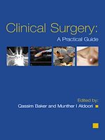 Télécharger cet ebook : Clinical Surgery: A Practical Guide