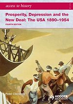 Télécharger cet ebook : Access to History: Prosperity, Depression and the New Deal: The USA 1890-1954 [Fourth Edition]