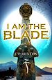 Téléchargez le livre numérique:  I am the Blade