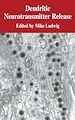 Téléchargez le livre numérique:  Dendritic Neurotransmitter Release