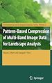 Téléchargez le livre numérique:  Pattern-Based Compression of Multi-Band Image Data for Landscape Analysis