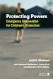Téléchargez le livre numérique:  Protecting Powers: Emergency Intervention for Children's Protection