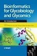 Téléchargez le livre numérique:  Bioinformatics for Glycobiology and Glycomics: An Introduction