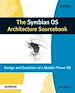 Téléchargez le livre numérique:  The Symbian OS Architecture Sourcebook: Design and Evolution of a Mobile Phone OS