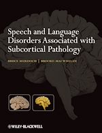 Télécharger cet ebook : Speech and Language Disorders Associated with Subcortical Pathology