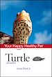 Téléchargez le livre numérique:  Turtle: Your Happy Healthy Pet<small>TM</small>