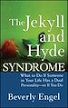 Téléchargez le livre numérique:  The Jekyll and Hyde Syndrome: What to Do If Someone in Your Life Has a Dual Personality - or If You Do