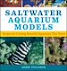 Téléchargez le livre numérique:  Saltwater Aquarium Models