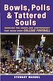 Téléchargez le livre numérique:  Bowls, Polls, and Tattered Souls: Tackling the Chaos and Controversy that Reign Over College Football