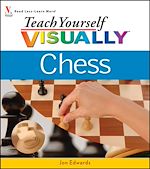 Télécharger cet ebook : Teach Yourself VISUALLY<small>TM</small> Chess