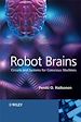 Téléchargez le livre numérique:  Robot Brains: Circuits and Systems for Conscious Machines