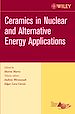 Téléchargez le livre numérique:  Ceramics in Nuclear and Alternative Energy Applications, Ceramic Engineering and Science Proceedings, Cocoa Beach