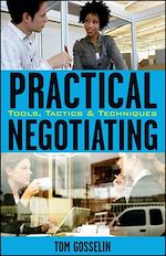Télécharger cet ebook : Practical Negotiating: Tools, Tactics & Techniques