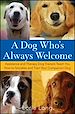 Téléchargez le livre numérique:  A Dog Who's Always Welcome