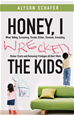 Téléchargez le livre numérique:  Honey, I Wrecked the Kids