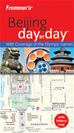 Téléchargez le livre numérique:  Frommer's® Beijing Day by Day 