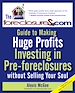 Téléchargez le livre numérique:  The Foreclosures.com Guide to Making Huge Profits Investing in Pre-Foreclosures Without Selling Your Soul