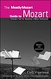 Téléchargez le livre numérique:  The Mostly Mozart Guide to Mozart