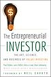Téléchargez le livre numérique:  The Entrepreneurial Investor: The Art, Science, and Business of Value Investing 
