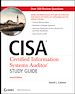 Téléchargez le livre numérique:  CISA Certified Information Systems Auditor Study Guide