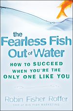 Télécharger cet ebook : The Fearless Fish Out of Water