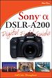 Téléchargez le livre numérique:  Sony<sup>®</sup> Alpha DSLR-A200 Digital Field Guide