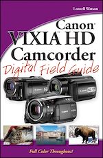 Télécharger cet ebook : Canon VIXIA HD Camcorder Digital Field Guide
