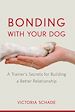 Téléchargez le livre numérique:  Bonding with Your Dog