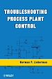 Téléchargez le livre numérique:  Troubleshooting Process Plant Control 