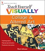 Télécharger cet ebook : Teach Yourself VISUALLY Collage & Altered Art
