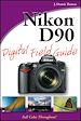 Téléchargez le livre numérique:  Nikon D90 Digital Field Guide