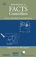 Téléchargez le livre numérique:  Introduction to FACTS Controllers