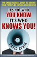Téléchargez le livre numérique:  It's Not Who You Know -- It's Who Knows You!