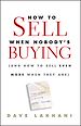 Téléchargez le livre numérique:  How To Sell When Nobody's Buying
