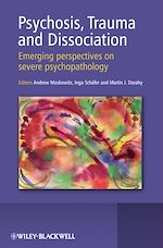Télécharger cet ebook : Psychosis, Trauma and Dissociation