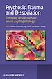 Téléchargez le livre numérique:  Psychosis, Trauma and Dissociation