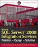 Téléchargez le livre numérique:  Microsoft SQL Server 2008 Integration Services Problem-Design-Solution