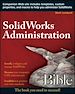 Téléchargez le livre numérique:  SolidWorks Administration Bible