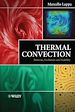 Téléchargez le livre numérique:  Thermal Convection: Patterns, Evolution and Stability 