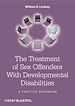 Téléchargez le livre numérique:  The Treatment of Sex Offenders with Developmental Disabilities