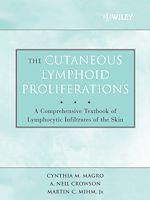 Télécharger cet ebook : The Cutaneous Lymphoid Proliferations: A Comprehensive Textbook of Lymphocytic Infiltrates of the Skin