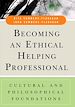 Téléchargez le livre numérique:  Becoming an Ethical Helping Professional: Cultural and Philosophical Foundations