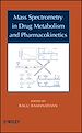 Téléchargez le livre numérique:  Mass Spectrometry in Drug Metabolism and Pharmacokinetics
